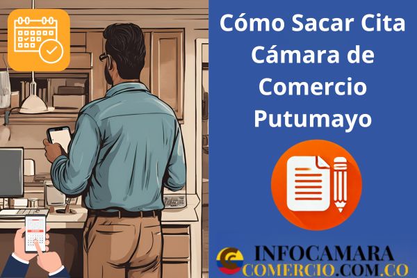 Cómo Sacar Cita Cámara de Comercio Putumayo